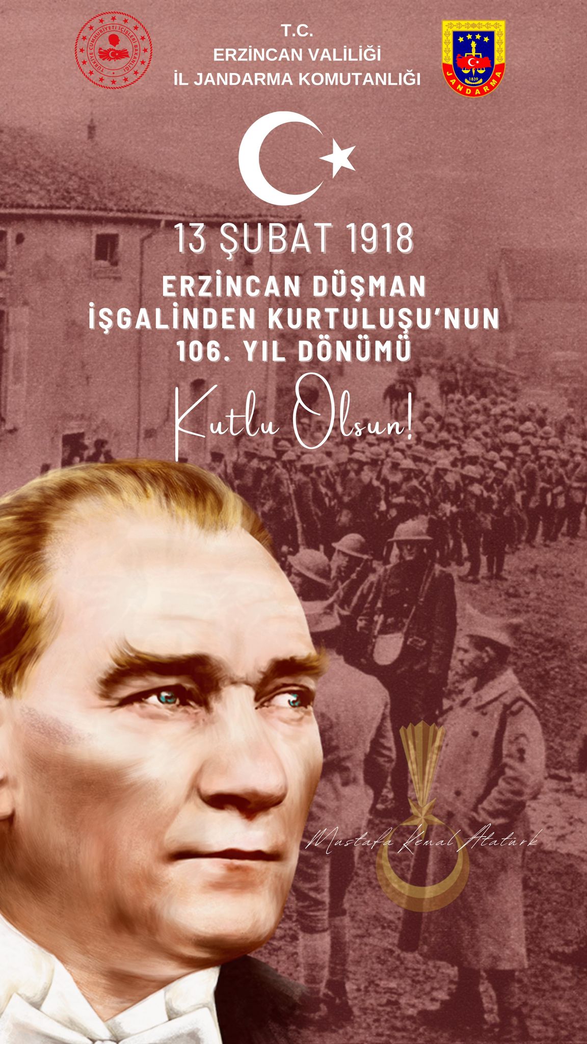 13 Şubat 1918 Erzincan Düşman İşgalinden Kurtuluşunun 106. Yıl Dönümü Kutlu Olsun!